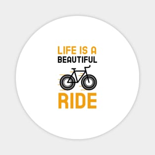 Life Is A Beautiful Ride Magnet